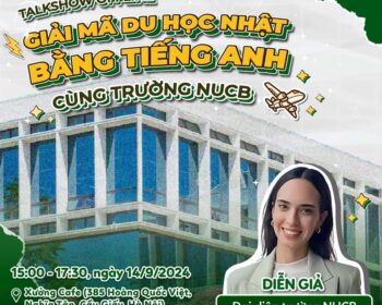 Talkshow: Giải mã du học Nhật bằng tiếng Anh cùng trường NUCB