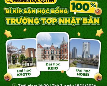 Webinar Săn học bổng 100% trường TOP Nhật Bản