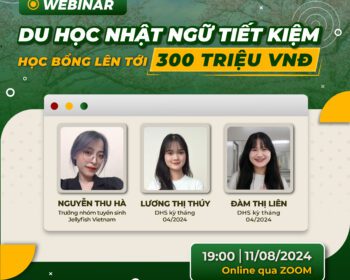 Webinar: Du học Nhật ngữ tiết kiệm - Học bổng trị giá lên đến 300 triệu VNĐ