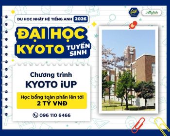 Chương trình Kyoto iUP Đại học Kyoto tuyển sinh kỳ tháng 10/2026