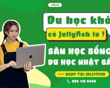 Săn học bổng du học Nhật Bản 2024-2025 tại Jellyfish