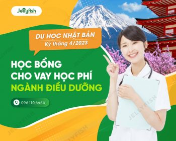 Học bổng điều dưỡng cho vay học phí kỳ tháng 4/2023