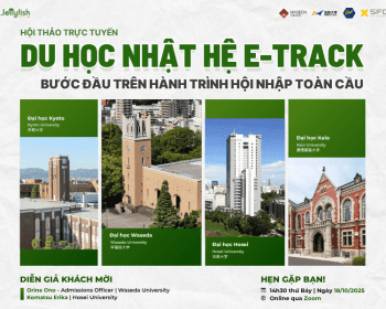 Hội thảo Du học Nhật hệ E-track - Bước đầu trên hành trình hội nhập toàn cầu