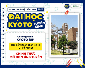 Chương trình Kyoto iUP Đại học Kyoto mở cổng tuyển sinh kỳ tháng 10/2026