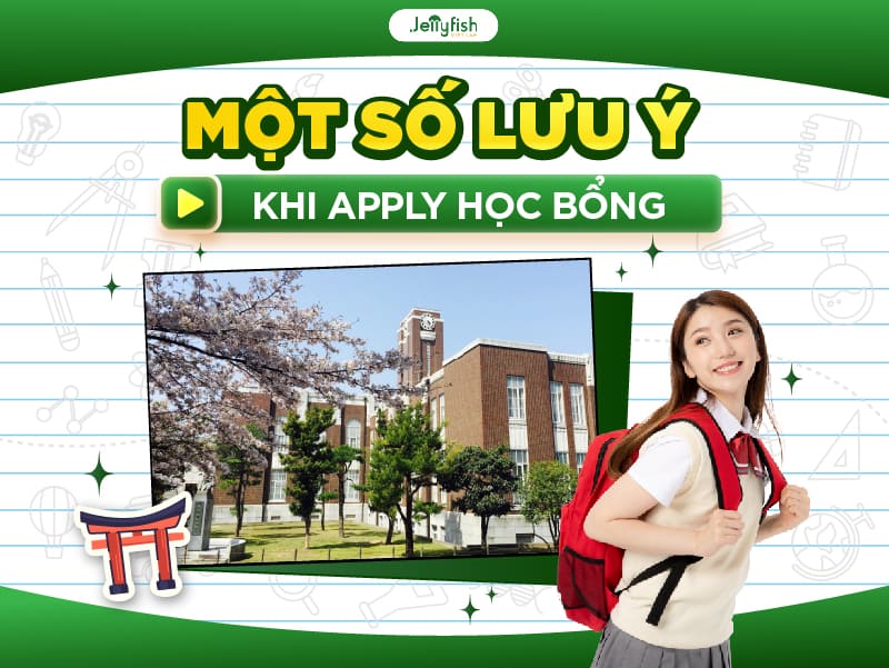 Một số lưu ý khi apply học bổng toàn phần Nhật Bản