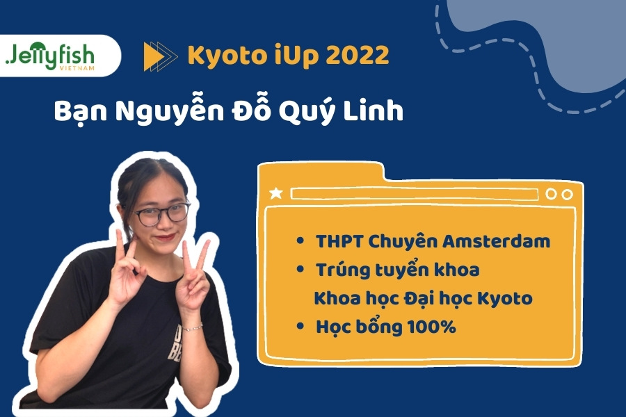 Bạn Nguyễn Đỗ Quý Linh - học bổng Kyoto iUp 2022