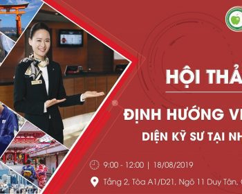 [HN] HỘI THẢO ĐỊNH HƯỚNG VIỆC LÀM DIỆN KỸ SƯ TẠI NHẬT BẢN