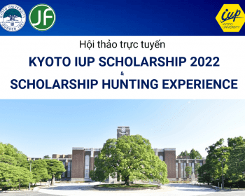 Hội thảo online nhằm phổ biến về Học bổng toàn phần Kyoto iUP 2022 của Đại học Kyoto.