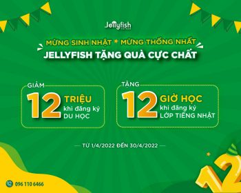 Jellyfish tặng ưu đãi nhân dịp sinh nhật 12 năm và Thống nhất đất nước tháng 4/2022