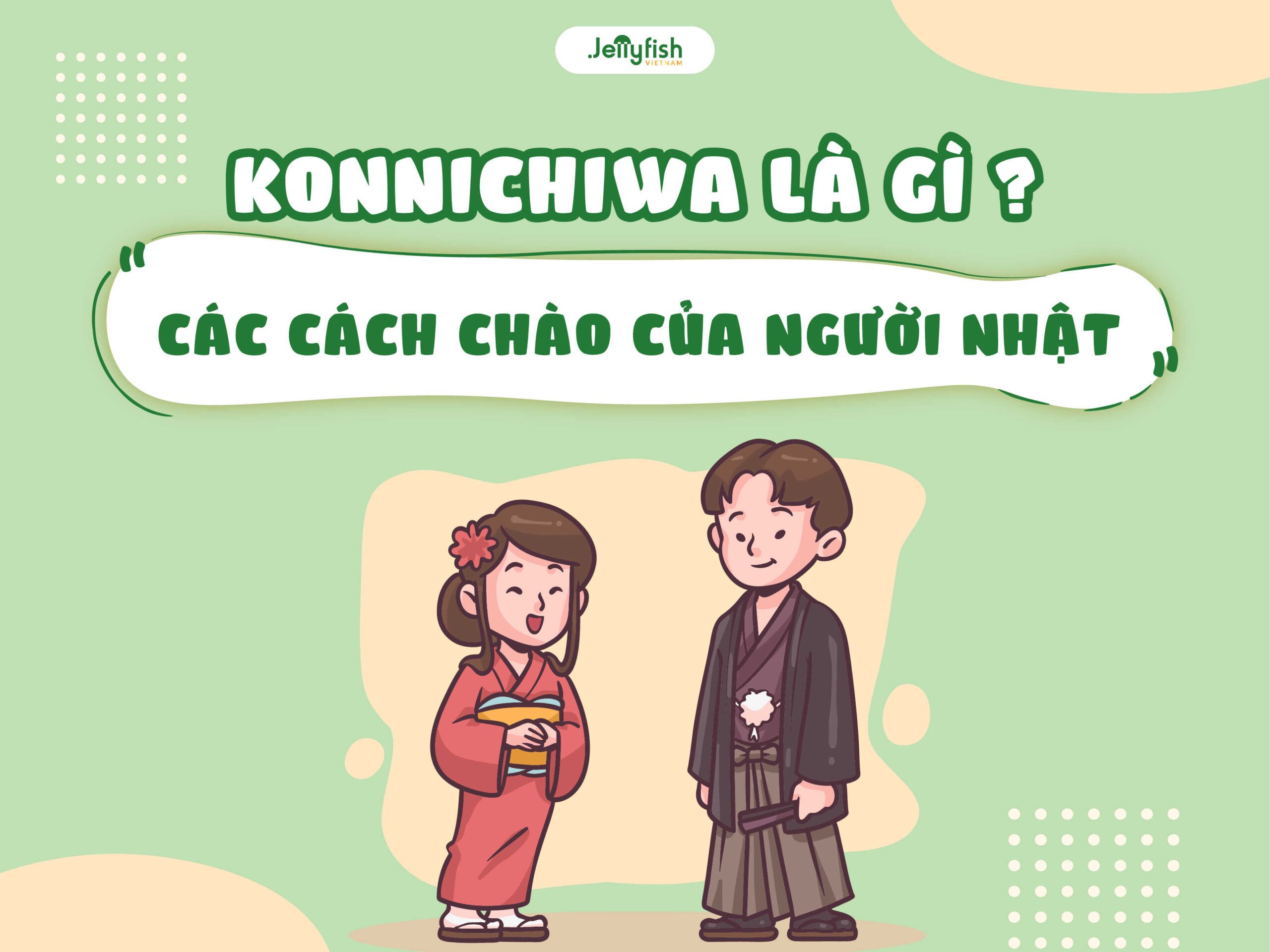 Konnichiwa là gì?