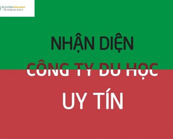 Nhận diện công ty du học uy tín