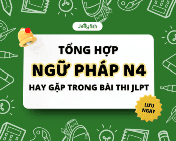 Tổng hợp ngữ pháp N4 thường gặp trong JLPT