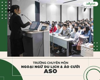 Trường chuyên môn Ngoại ngữ Du lịch & Áo cưới ASO
