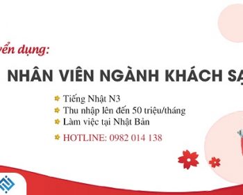 TUYỂN DỤNG NHÂN VIÊN NGÀNH KHÁCH SẠN LÀM VIỆC TẠI NHẬT BẢN