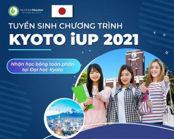 KYOTO iUP 2021 - NHẬN HỌC BỔNG TOÀN PHẦN TẠI ĐẠI HỌC KYOTO